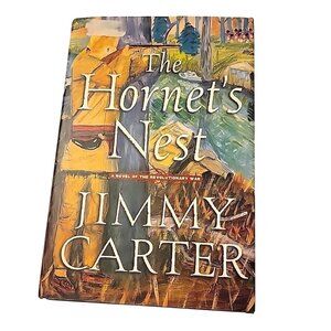 Hornet's Nest : A Novel of the Revolutionary War by Jimmy Carter (2003,...